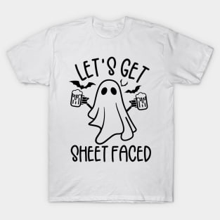 Let's get Sheet Faced, ghost, Halloween, funny halloween, drinking, alcohol T-Shirt